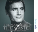 The Man Behind the Master : The Biography of Anthony Ainley - Book