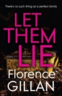 Let Them Lie : A Dark and Gripping Family Mystery That You Won't Be Able to Put Down - Book