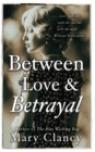 BETWEEN LOVE   BETRAYAL: 1920 S LEAVING - Book