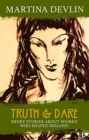 Truth and Dare : Stories About Women Who Shaped Ireland - Book