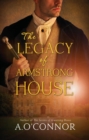 The Legacy of Armstrong House - Book