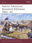 Native American Mounted Rifleman 1861–65 - eBook