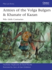 Armies of the Volga Bulgars & Khanate of Kazan : 9th 16th centuries - eBook