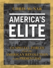 America s Elite : US Special Forces from the American Revolution to the Present Day - eBook