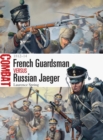 French Guardsman vs Russian Jaeger : 1812-14 - Book