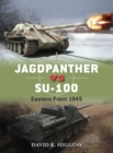 Jagdpanther vs SU-100 : Eastern Front 1945 - eBook