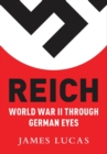 Reich : World War II Through German Eyes - eBook