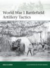 World War I Battlefield Artillery Tactics - Book