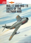 MiG-17 and MiG-19 Units of the Vietnam War - eBook
