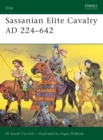 Sassanian Elite Cavalry AD 224–642 - eBook