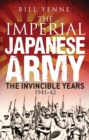 The Imperial Japanese Army : The Invincible Years 1941-42 - Book