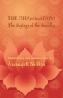 The Dhammapada - The Sayings of the Buddha : A bilingual edition in Pali and English - Book