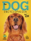 The Dog Encyclopaedia for Kids - eBook