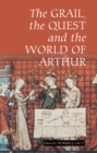 The Grail, the Quest, and the World of Arthur - eBook