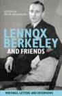 Lennox Berkeley and Friends : Writings, Letters and Interviews - eBook