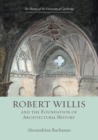 Robert Willis (1800-1875)  and the Foundation of Architectural History - eBook