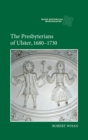 The Presbyterians of Ulster, 1680-1730 - eBook