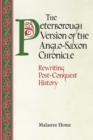 The Peterborough Version of the Anglo-Saxon Chronicle : Rewriting Post-Conquest History - eBook
