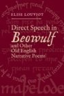 Direct Speech in <I>Beowulf</I> and Other Old English Narrative Poems - eBook