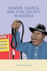 Humor, Silence, and Civil Society in Nigeria - eBook