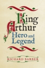 King Arthur: Hero and Legend - eBook