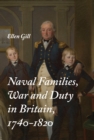 Naval Families, War and Duty in Britain, 1740-1820 - eBook