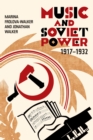 Music and Soviet Power, 1917-1932 - eBook