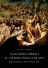 James Barry's Murals at the Royal Society of Arts : Envisioning a New Public Art - Book