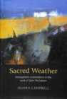 Sacred Weather : Atmospheric essentialism in the work of John McGahern - Book