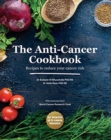 The Anti-Cancer Cookbook : Recipes to reduce your cancer risk - Book