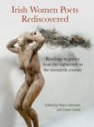 Irish Women Poets Rediscovered : Readings in poetry from the eighteenth to the twentieth century - eBook