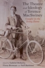 The Art and Ideology of Terence MacSwiney : Caught in the living flame - Book