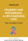 Stillbirth and Miscarriage, a Life-Changing Loss : 'Say My Baby's Name' - Book