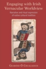 Engaging with Irish Vernacular Worldview : Narrative and ritual expression of native cultural tradition - Book