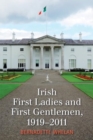 Irish First Ladies and First Gentlemen, 1919-2011 - Book