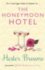 The Honeymoon Hotel : escape with this perfect happily-ever-after romcom - Book