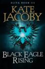Black Eagle Rising: The Books of Elita #3 - eBook