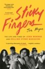 Sticky Fingers : The Life and Times of Jann Wenner and Rolling Stone Magazine - eBook