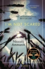I'm Not Scared : A BBC Two Between the Covers Book Club Pick - Book