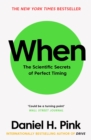 When : The Scientific Secrets of Perfect Timing - eBook