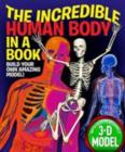 The Incredible Human Body in a Book : Build Your Own Amazing Model! - Book