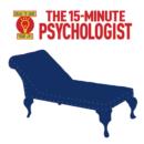 The 15-Minute Psychologist : Ideas to Save Your Life - Book