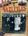 The Nazi Files : Chilling Case Studies of the Perverted Personalities Behind the Third Reich - Book