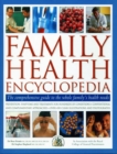 Family Health Encyclopedia : The comprehensive guide to the whole family's health needs; in association with the Royal College of General Practitioners: prevention, symptons and treatments for hundred - Book