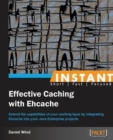 Instant Effective Caching with Ehcache - Book