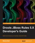Drools JBoss Rules 5.X Developer's Guide - Book