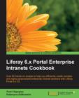 Liferay 6.x Portal Enterprise Intranets Cookbook - Book