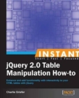 Instant jQuery 2.0 Table Manipulation How-to - Book