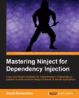 Mastering Ninject for Dependency Injection - Book