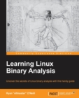 Learning Linux Binary Analysis - Book